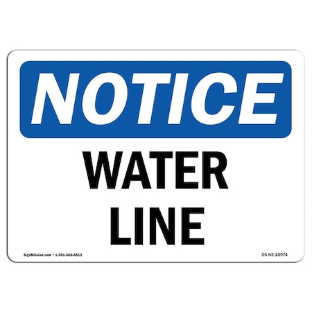 Signmission Safety Sign, OSHA Notice, 7" Height, Rigid Plastic, Water Line Sign, Landscape OS-NS-P-710-L-18974